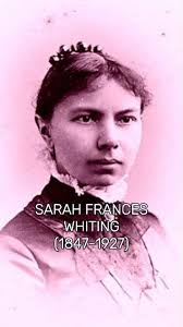 La astrónoma estadounidense Sarah Frances Whiting nació el 23 de agosto de  1847. Su padre, profesor de física, fue el mejor mentor para Sarah a quien  enseñó los entresijos de la física y las ...