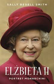 Królowa elżbieta ii stara się unikać przepychu. Elzbieta Ii Portret Monarchini Smith Sally Bedell Ksiazka W Sklepie Empik Com