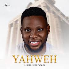 YAHWEH (feat. FAITH PATRICK)