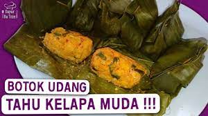 Resep Botok Udang Tahu Kelapa Muda Youtube