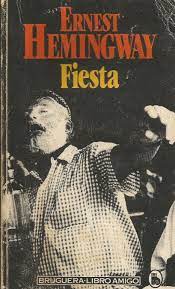 The sun also rises tells the story of jake barnes, an expatriate living in paris. Fiesta Hemingway Ernest 9788402094162 Amazon Com Books