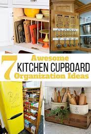 7 Awesome Kitchen Cupboard Organization Ideas You Must Try Kitchen Cupboard Organization Cupboards Organization Kitchen Cupboards