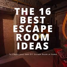 Just me and a few of my best friends solving challenges and decrypting riddles. The 16 Best Escape Room Ideas Create Your Own Diy Escape Room