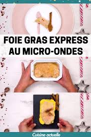 Foie Gras Au Micro Ondes Recettes Recette Foie Gras Au Micro Ondes Recette Foie Gras