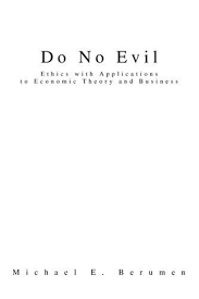 Do No Evil : Ethics with Applications to Economic Theory and Business book  by Michael Berumen: 9780595280018
