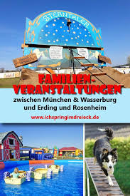 Familienveranstaltungen Vom 21 27 August 2020 Von Munchen Bis Wasserburg Erding Bis Rosenheim Ausflug Veranstaltung Veranstaltungen Fur Kinder