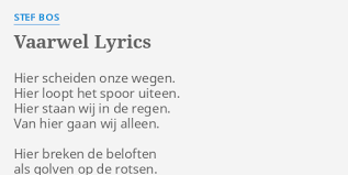 Een album van stef bos stelt nooit teleur; Vaarwel Lyrics By Stef Bos Hier Scheiden Onze Wegen