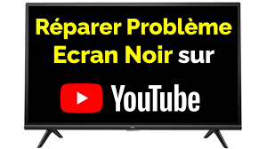 Comment réparer problème YouTube écran noir sur TV - YouTube