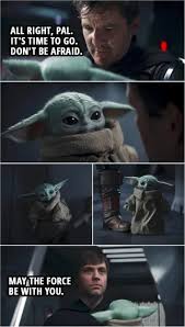 Online, memes in which baby yoda orders the mandalorian to commit various historic and fictional murders gained popularity. 20 Best Quotes About Baby Yoda Grogu Scattered Quotes