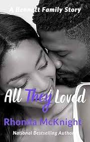 All They Loved (The Bennett Family Series Book 10) eBook : McKnight, Rhonda,  Murrell, Felicia: Amazon.in: Kindle Store