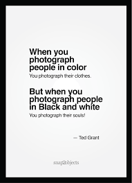 When You Photograph People In Color You Photograph Their Clothes But When You Photograph People In Quotes About Photography Photographer Quotes Color Quotes