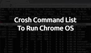 10 Crosh Commands List To Run Chrome Os 2020