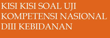 Maybe you would like to learn more about one of these? Kisi Kisi Soal Ukom Kebidanan Tentang Remaja
