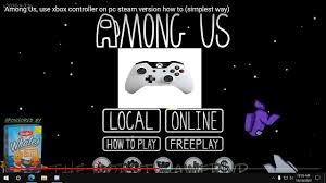 Xbox controller bluestacks among us. Among Us Use Xbox Controller On Pc Steam Version How To Simplest Way Youtube