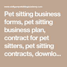 Maybe you would like to learn more about one of these? Pet Sitting Business Forms Pet Sitting Business Plan Contract For Pet Sitters Pet Sitting Contracts Download P Pet Sitting Business Pet Sitting Pet Sitters