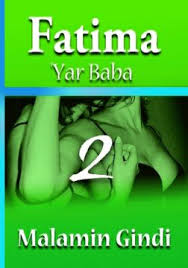 Labarin cin gindi, tsotsar buraa da shan durii. Fatima Yar Baba 2 Adult Only 18 By Malamin Gindi Okadabooks