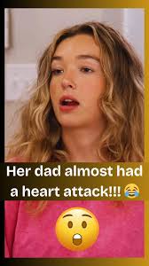 Her dad almost had a heart attack!!! 😂