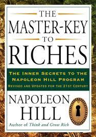 Haanel in 1912 and first published in 1916 by psychology publishing, st. The Master Key To Riches By Napoleon Hill 9781585427093 Penguinrandomhouse Com Books