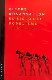 Eso es lo que hace el odio. Zivals El Siglo Del Populismo Por Rosanvallon Pierre 9789875002319