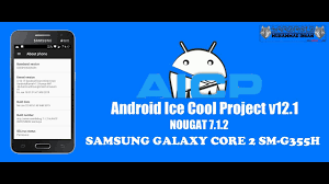 Backup semua data atau file yang penting di hp samsung galaxy core 2 kamu, antisipasi hal yang tidak diinginkan. Aicp Real Nougat 7 1 2 Custom Rom For Samsung Galaxy Core 2 Sm G355h Sm G355m Youtube