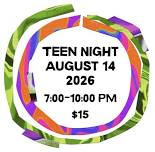 August TEEN NIGHT - Barter Market