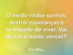 Frases De Medo Mundo Das Mensagens