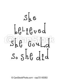 Is believed to have flown. Motivational Poster With Lettering Quote She Believed She Could So She Did Motivational Print Ready Poster For Nursery With Canstock