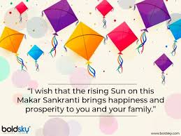 Makar sankranti is one of the most auspicious occasions for the hindus, and is celebrated in almost all parts of the country in myriad cultural forms, with great devotion, fervour and gaiety. Makar Sankranti 2020 10 Quotes And Wishes You Can Send To Your Loved Ones Boldsky Com