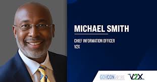 Michael Smith Appointed V2X CIO