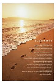 Pin By Leo Geddry On Inspirations Observations Footprints In The Sand Poem Footsteps In The Sand Waterfall Quotes