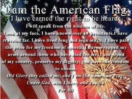 I Am The American Flag Under God With Liberty And Justice For All Patriotic Quotes Fourth Of July Quotes Memorial Day Quotes