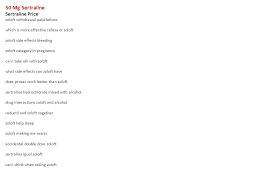 Check spelling or type a new query. 50 Mg Sertraline Sertraline Price Zoloft Withdrawal Palpitations Which Is More Effective Celexa Or Zoloft Zoloft Side Effects Bleeding Zoloft Category Ppt Download