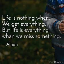 Life Is Nothing When We Quotes Writings By Akhil J K Yourquote