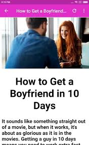 Find something that appeals to you and you will instantly be meeting people that you have something in common with so you have something to talk about. How To Get A Boyfriend For Android Apk Download