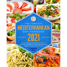 5 best juicing books (reviews updated 2021) 5 best thomas keller cookbooks (reviews updated 2021) 5 best keto cookbooks. The Complete Mediterranean Diet Cookbook 2021 The Ultimate Quick And Easy Guide On How To Effectively Lose Weight Fast Affordable Recipes That Beginners And Busy People Can Do By Andrew Ball