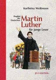 In northeim ist er geschichtslehrer. Martin Luther Fur Junge Leser Karlheinz Weissmann Buch Jpc