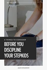 4 Things To Consider Before You Discipline Your Stepkids Jamie Scrimgeour Step Mom Advice Step Parenting Mom Support