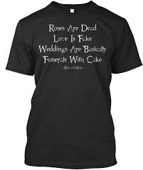 Roses Are Dead Love Is Fake Premium Black T Shirt Front