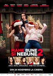 A Bad Moms Christmas Mame Bune și Nebune 2 2017 Film Cinemagia Ro