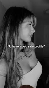 I like my side profile better than my front lol