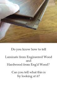 Hardwood Flooring Vs Engineered Hardwood Vs Laminate Flooring How To Tell The Difference Laminate Flooring Real Hardwood Floors Engineered Hardwood