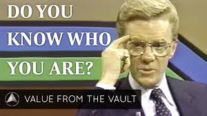 Do You Know who You Are?