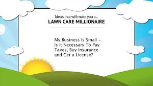 With an adequate policy, your business can financially cover the unexpected medical expenses, court costs, or settlements that could arise from an accident. Tax Topics Do I Have To Pay Tax On Landscaping Business Income