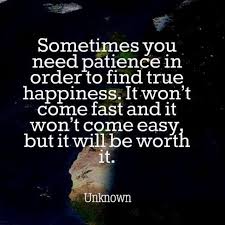 Trials N Tresses Patience Quotes Encouragement Quotes True Happiness