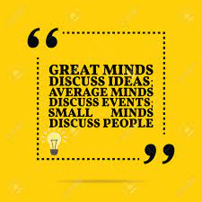 Great minds aspire to create something, great minds discuss ideas: Inspirational Motivational Quote Great Minds Discuss Ideas Royalty Free Cliparts Vectors And Stock Illustration Image 49779517