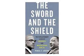 His hometown was atlanta and grew up their as a child with both his father and grandfather being pastors. The Sword And The Shield The Revolutionary Lives Of Malcolm X And Martin Luther King Jr By Peniel Joseph 9781541617865 2020 Matt Blatt