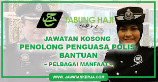 Jawatan kosong polis bantuan lain: Permohonan Jawatan Penolong Penguasa Polis Bantuan Tabung Haji Th Tarikh Tutup 20 Julai