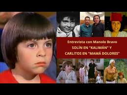 MANOLO BRAVO, EL PEQUEÑO "SOLÍN" EN "KALIMÁN", CUENTA SU HISTORIA Y  ANÉCDOTAS COMO ACTOR INFANTIL