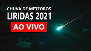 Em brasília, a poluição luminosa, a. Ao Vivo Chuva De Meteoros Liridas 2021 Galeria Do Meteorito