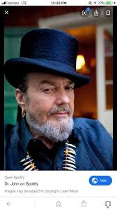 Dr. John, He was in the "Right Place and it was the Right Time." He passed  today from a heart attack at 77. RIP Dr. John 1941-2019. He accompanied and  was accompanied